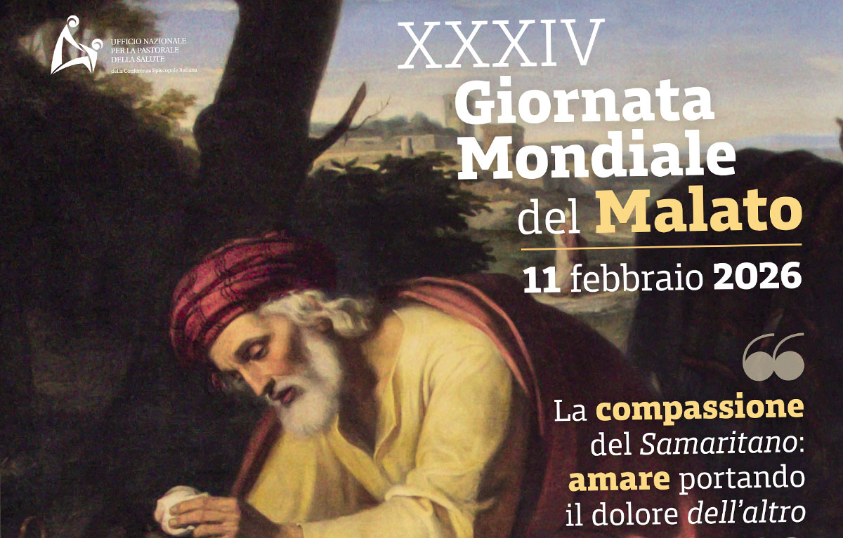 XXXIV Giornata mondiale del malato (11 febbraio 2026)